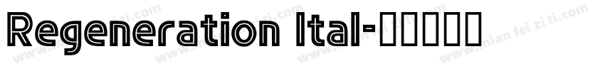 Regeneration Ital字体转换